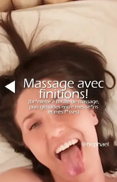 Un massage avec finitions! je te masse la queue avec de l'huile, te branle, tu te branles entre mes seins, mes fesses avant de me jouir sur le visage!