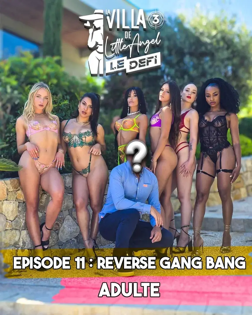 LA VILLA DE LITTLEANGEL SAISON 3 - EPISODE 11 : REVERSE GANG BANG - LA RECOMPENSEVictoire pour Bruno ! Il remporte l'ultime récompense : les six tentatrices pour lui tout seul !PROCHAINE VIDEO : LA VILLA 3 - LE FILM - LE 30/11/25