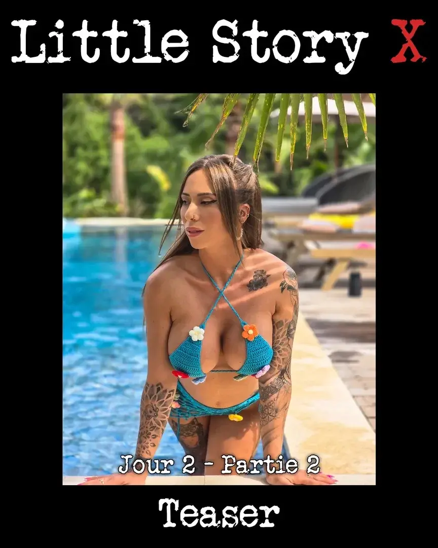 LITTLE STORY X : JOUR 2 - PARTIE 2Johnny tente de reconquérir Little, mais ça ne marche pas : plan B, Anita !Ca va chauffer entre les filles !Episode dispo dès ton abonnement !JOUR 3 - PARTIE 1 : DIMANCHE 15 FEVRIER !