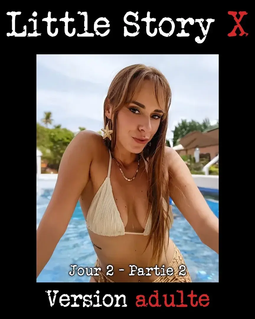 LITTLE STORY X : JOUR 2 - PARTIE 2Johnny tente de reconquérir Little, mais ça ne marche pas : plan B, Anita !Ca va chauffer entre les filles !Episode dispo dès ton abonnement !JOUR 3 - PARTIE 1 : DIMANCHE 15 FEVRIER !