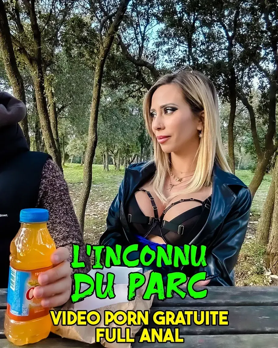 J'aborde un inconnu pendant sa pause sandwich dans un parc public pour qu'il m'encule :VIDEO ADULTE COMPLETE DISPO GRATUIT DES TON ABO !