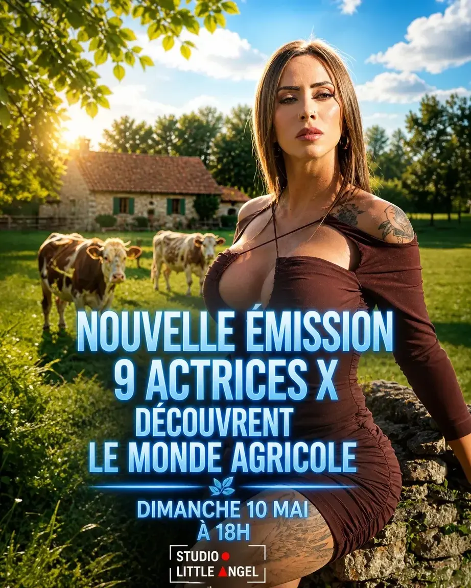 NOUVELLE EMISSION9 Actrices / Créatrices X vont découvrir le monde agricoleLANCEMENT LE DIMANCHE 10 MAI A 18H