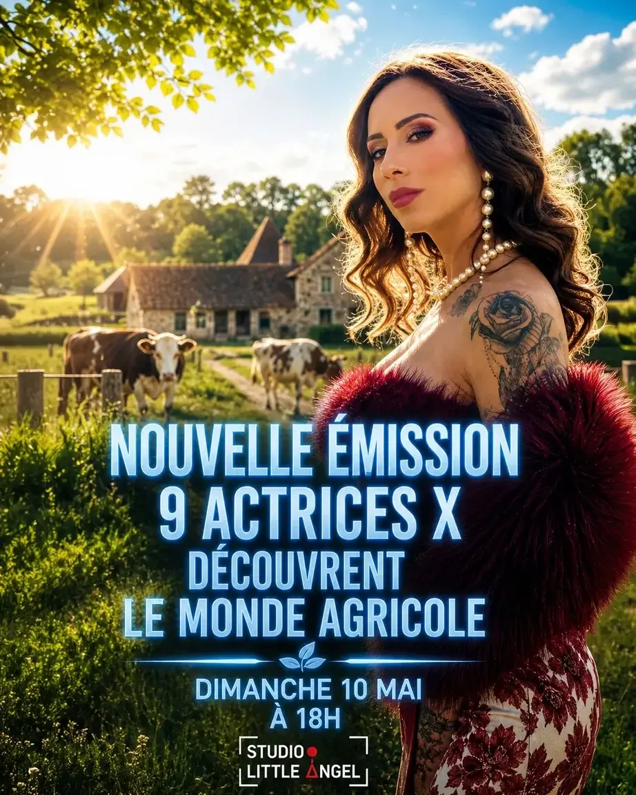 NOUVELLE EMISSION9 Actrices / Créatrices X vont découvrir le monde agricoleLANCEMENT LE DIMANCHE 10 MAI A 18H