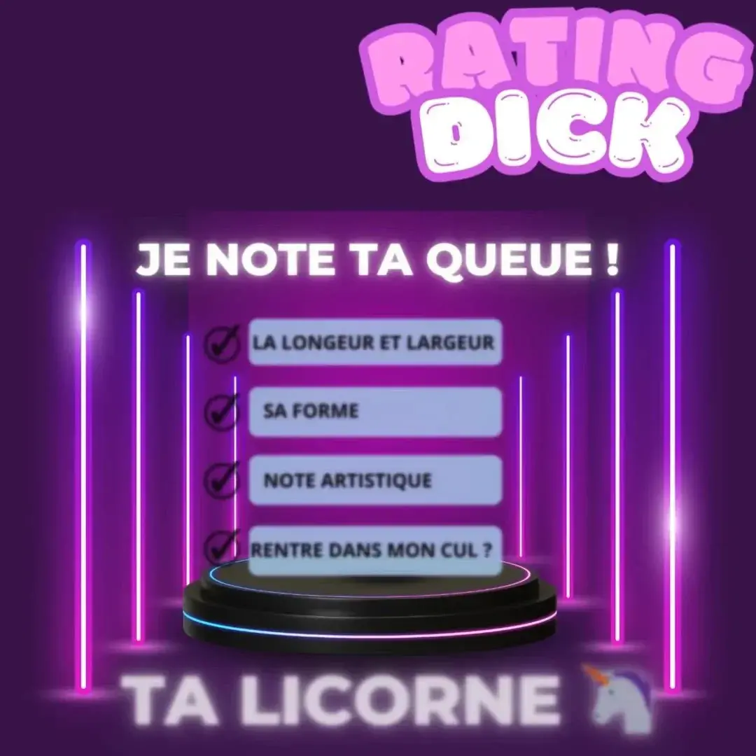 Je fais aussi du RATING DICK ! Oseras-tu me laisser noter ta bite ?