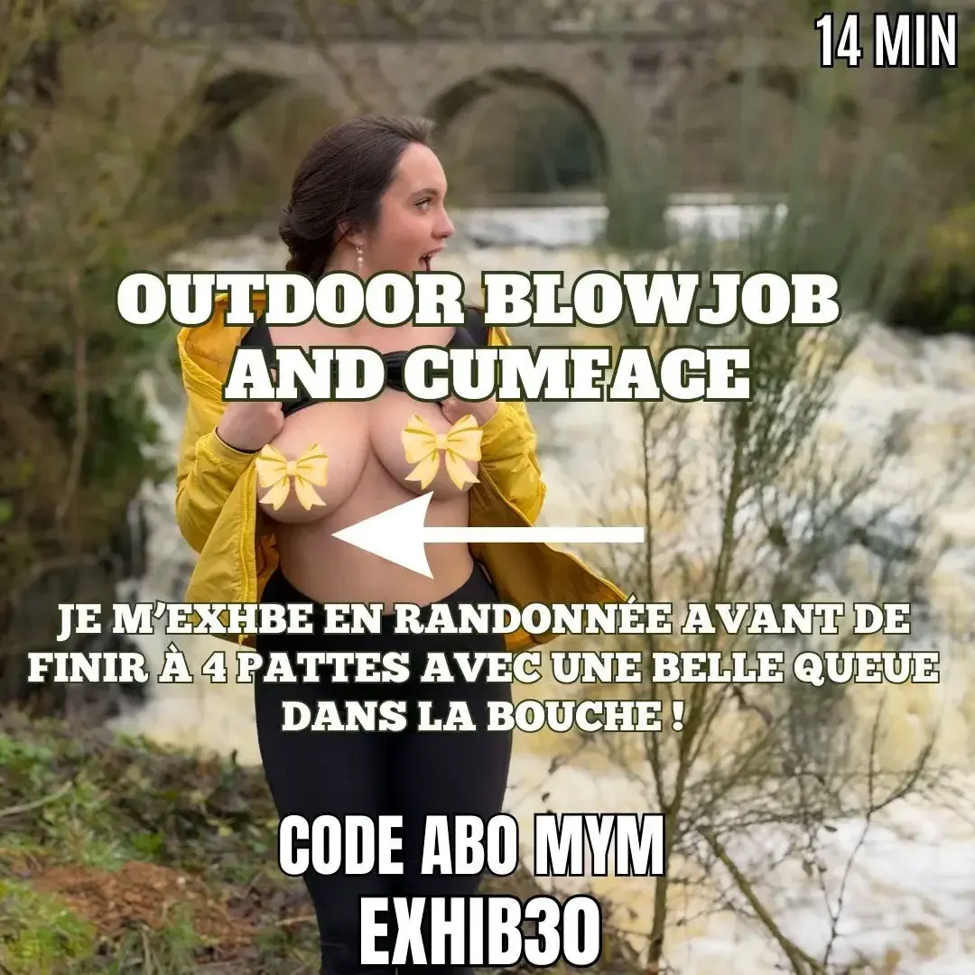 👉 CODE EXHIB30 pour t'abonner 🎁✨ NEW OUTDOOR  BLOWJOB & CUMFACE 💦✨ Cette semaine j'ai profité du retour du soleil en Bretagne pour me balader autour d'un étang dans un joli legging noir et sa brassière plutôt décolletée ☺️J'ai évidemment profité de ce moment pour te montrer le joli string rose que je portais en dessous et laisser involontairement mes seins s'échapper de ma brassière 😂✨ Après tant d'événement j'ai fini à genoux près d'un sentier à sucer et lécher une bonne queue avec passion et gourmandise jusqu'à me prendre une belle faciale en POV 💦✨ J'ai continué ma promenade avec mon visage délicieusement recouvert de sperme 😇