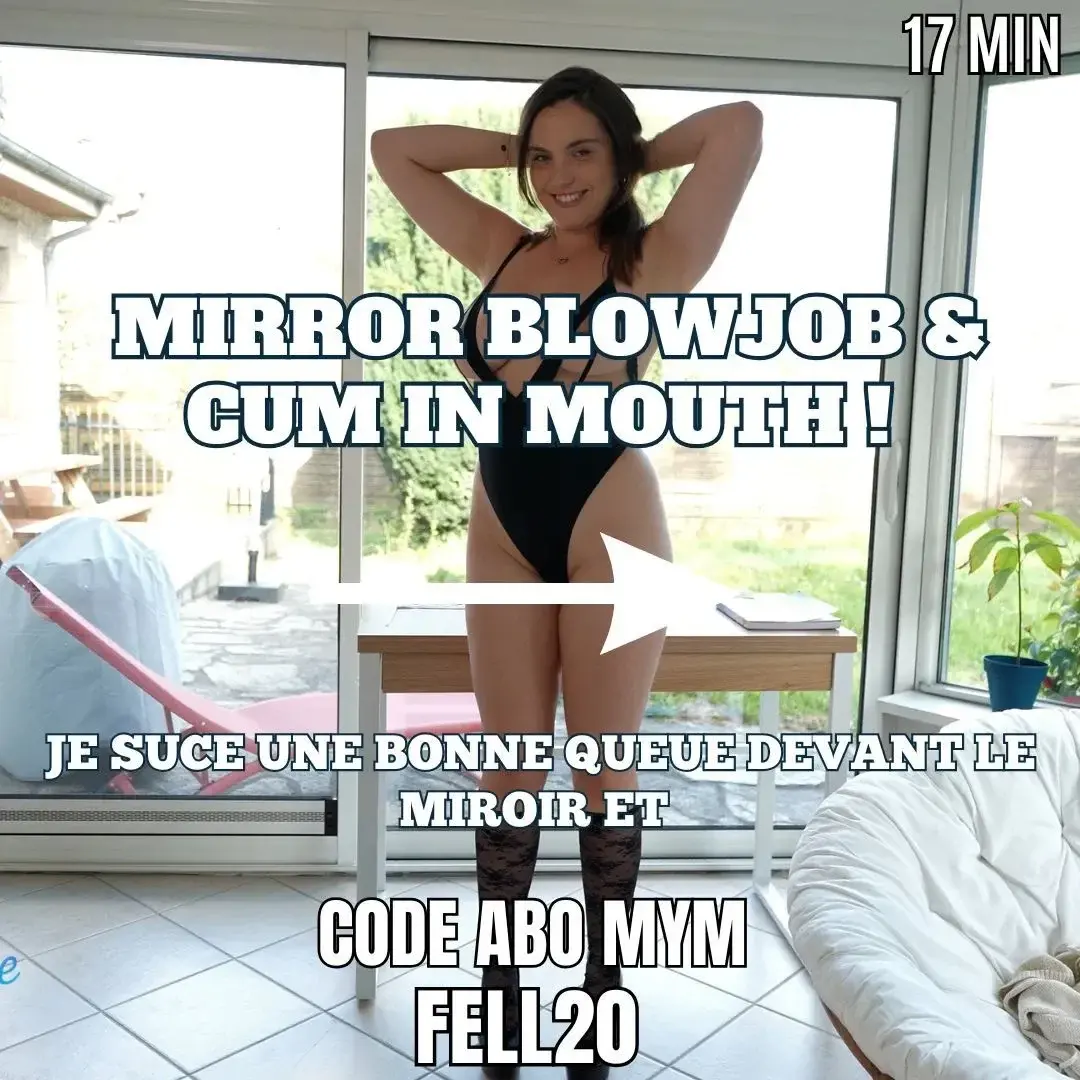 Leak & nude MYM — Juju_labretonne : « 👉 CODE FELL20 pour t'abonner 🎁✨ MIRROR BLOWJOB & CUM IN MOUTH 💦✨Tu connais déjà mon penchant pour les bonnes fellations baveuses, les gorges profondes et le léchage de couilles ! Je te propose donc de passer un délicieux moment fellation avec moi.✨ Après un joli strip en talons haut et body-string transparent qui me rentre bien dans le cul et ma jolie petite chatte, je me retrouve à genoux comme une belle petite ch*enne au milieu de la véranda, devant un miroir, à me faire baiser la bouche comme j'aime 😋✨ Je m'enfonce sa queue bien au fond de la gorge sans oublier de la recouvrir de bave pour la branler avec énergie en prenant soin de lécher ses belles couilles jusqu'à me faire remplir la bouche de son délicieux sperme 💦💦Enjoy ! » (MYM)