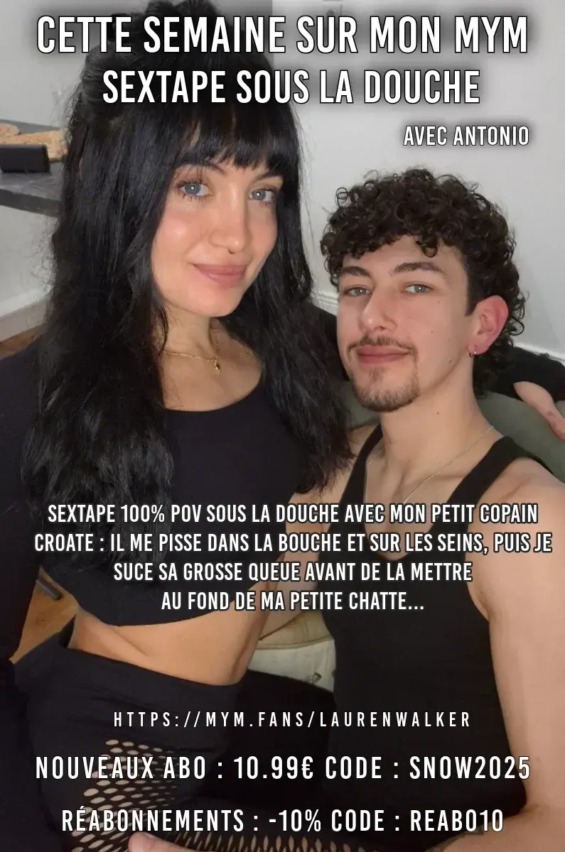 Leak & nude MYM — Laurenwalker : « Hey mes chats 💕 Cette semaine sur mon mym, nouvelle vidéo avec mon sexfriend Croate Antonio! La dernière qu'on a filmé quand il m'a rendu visite en France récemment 🙂‍↕️Sextape 100% POV sous la douche 🚿 Il me pisse dans la bouche et sur les seins 🙈 Puis je suce sa grosse queue avant de l'enfoncer profondément dans ma chatte pour qu'il me pilone... Jusqu'à ce qu'il jouisse sur mon cul 😌La vidéo et les photos arrivent cette semaine sur mon mym, bon visionnage 💦🍓PROMO🍓  -40% sur les abonnements ET les réabonnements à mon mym jusqu'au 13/02 avec le code : VLOG40#SaintValentinMYM » (MYM)