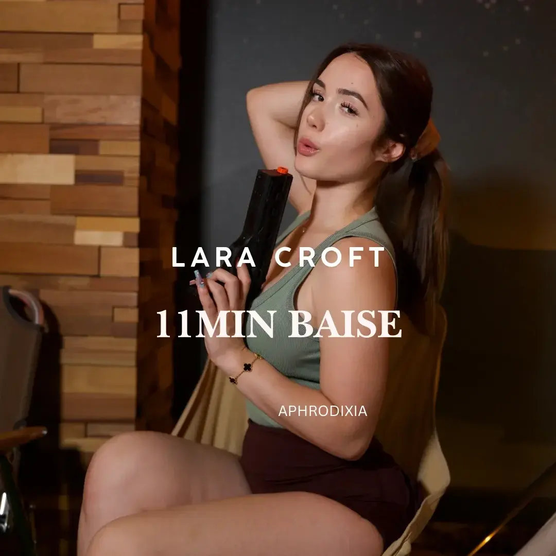 Viens découvrir ma vidéo de 11 mn ou je me fait baisé en Laracroft