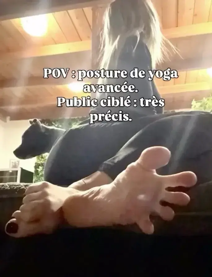J'entretiens mon divin corps par le sport et le yoga pour être toujours au top et pouvoir ainsi t'en mettre plein la vue (et plein la gueule aussi hahaha) 😈