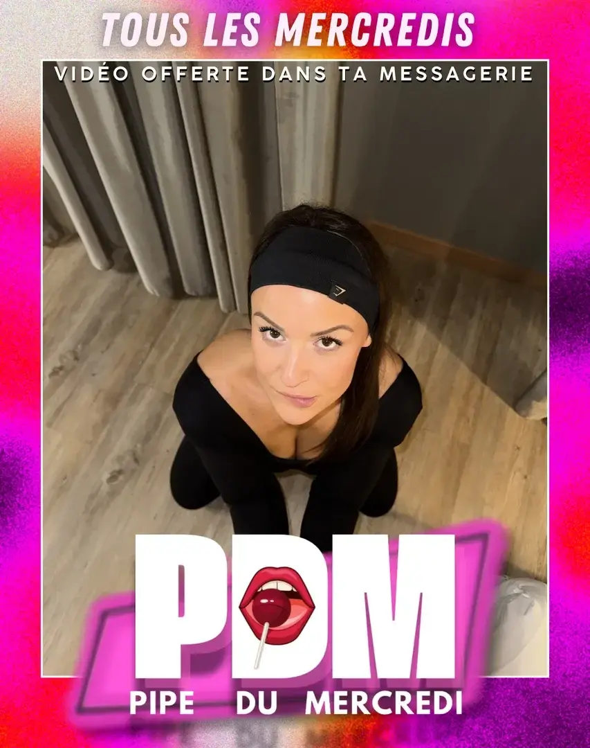 Nouvelle pipe du mercredi dispo dans ta messagerie 😋 ou offerte si tu t’abonnes aujourd’hui 😘