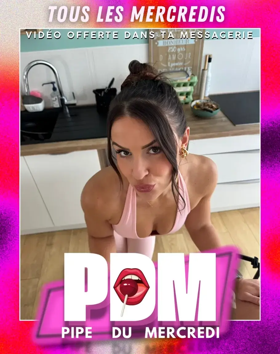 Nouvelle pipe du mercredi dispo dans ta messagerie😋 ou offerte si tu t’abonnes aujourd’hui 😘